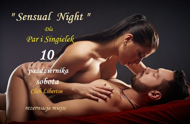 10 październik  Sensual Night  dla Par i Singielek.jpg - CLUBLIBERTIN