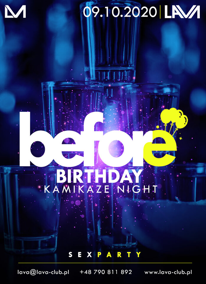 BEFORE BIRTHDAY - KAMIKAZE NIGHT - SEX PARTY 09.10.2020 r. - LavaClub
