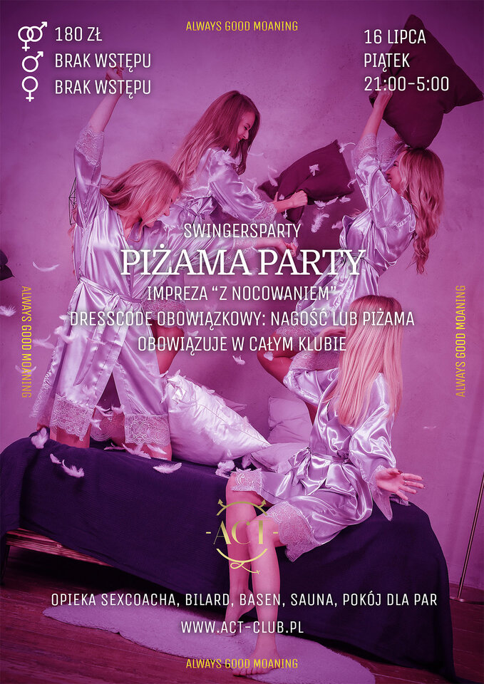 16 LIPCA - Piżama Party w ACT - Swingersparty, Pary i Panie - ACTSwingersClubWarszawa