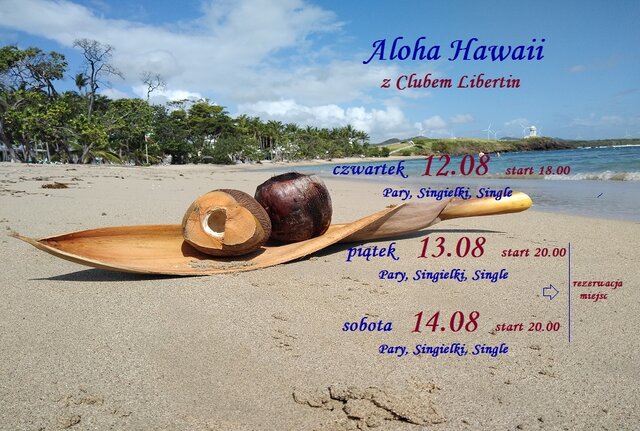Aloha Hawaii z Clubem Libertin 12  13  14  sierpień.jpg - CLUBLIBERTIN
