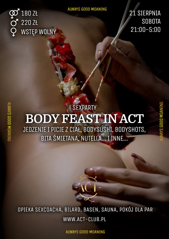 21 SIERPNIA 2021 - BODY FEAST in ACT - SexParty - ACTSwingersClubWarszawa