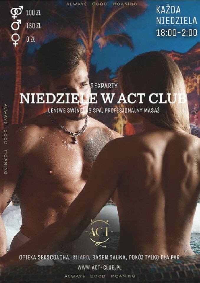 29 SIERPNIA 2021 - NIEDZIELE W ACT CLUB, LENIWE SWINGERS SPA - ACTSwingersClubWarszawa
