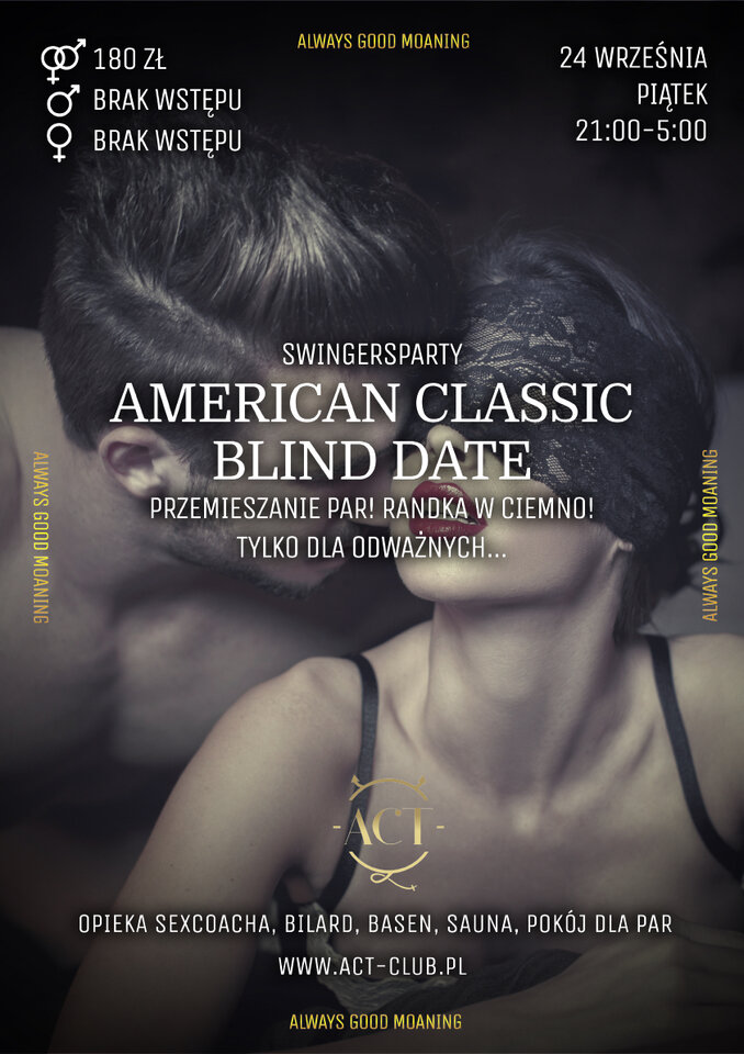 24 WRZEŚNIA 2021 - AMERICAN CLASSIC BLIND DATE - Swingersparty - ACTSwingersClubWarszawa