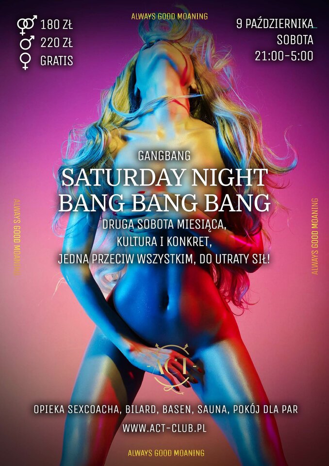 9 PAŹDZIERNIKA 2021 – Saturday Night BANG - GangBang - ACTSwingersClubWarszawa
