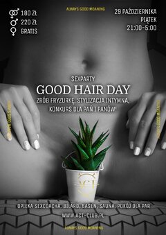 29 PAŹDZIERNIKA 2021 - Good Hair Day In ACT - SexParty