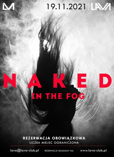 19.11. NAKED IN THE FOG - LavaClub