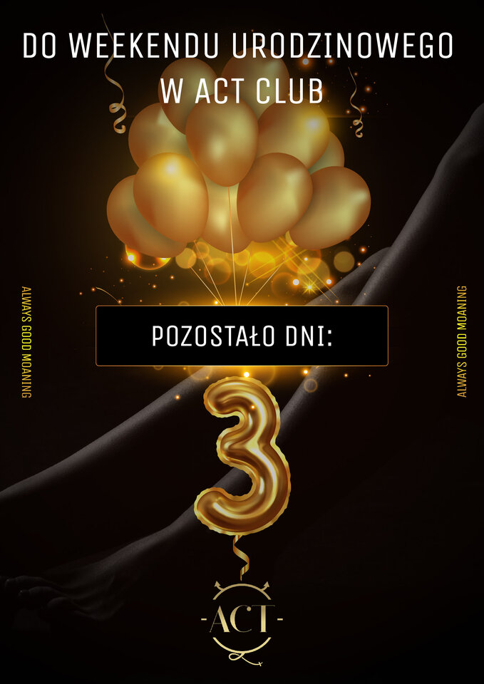 Do URODZIN... 3... - ACTSwingersClubWarszawa