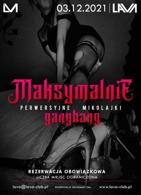 03.12. MAKSYMALNIE PERWERSYJNE MIKOŁAJKI - GANG BANG - LavaClub