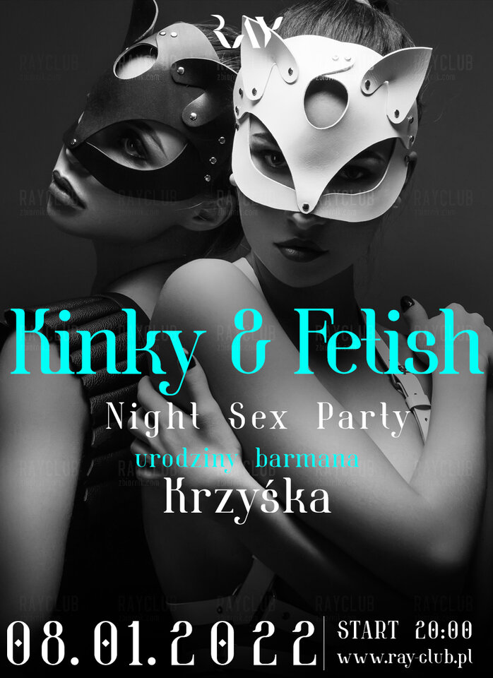 08.01.22r SOBOTA | Kinky& Fetish Night+ Urodziny Barmana - RayClub