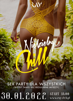 30.01.22r NIEDZIELA | Ray Niedzielny Chill Sex Party 18-24