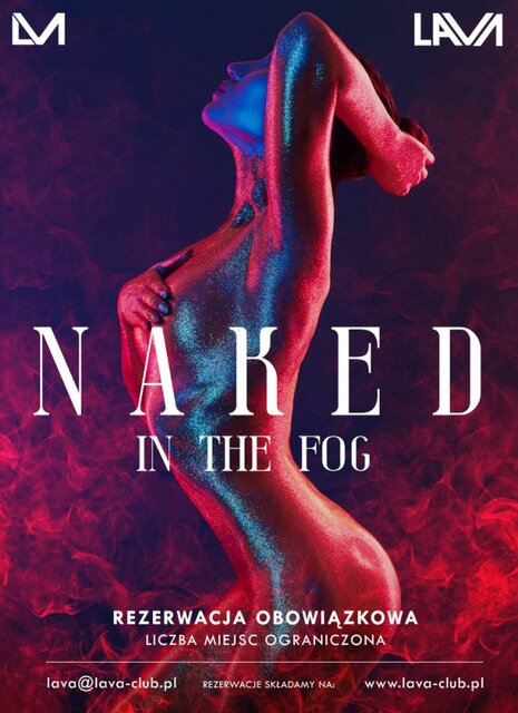 NAKED IN THE FOG - SEX PARTY (wtorek) - LavaClub
