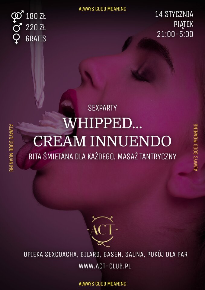 14 STYCZNIA 2022 - WHIPPED CREAM INNUENDO - SexParty - ACTSwingersClubWarszawa