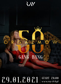 29.01.22r SOBOTA | 50 ORGAZMÓW GANG BANG + URODZINY