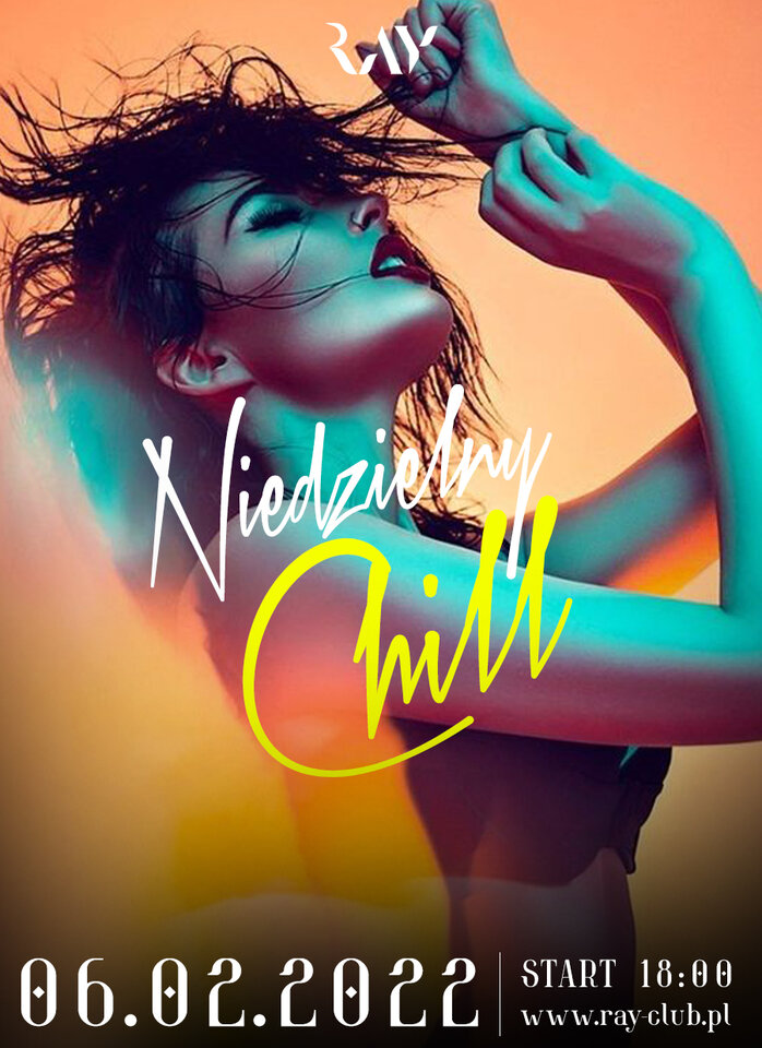06.02.2022 niedziela- Niedzielny Chill Sex Party Ray Club - RayClub
