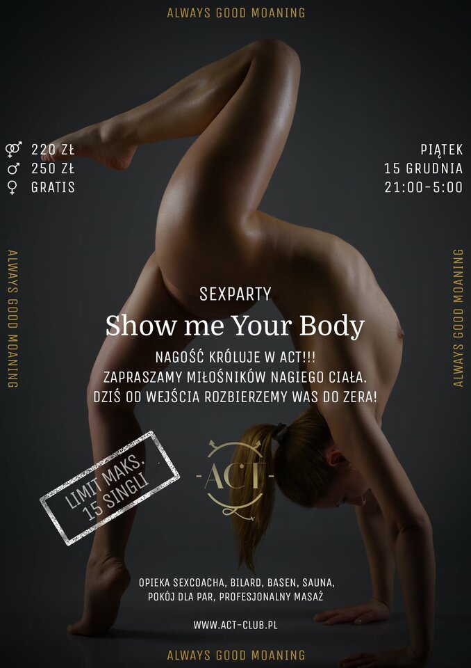 15 GRUDNIA - Show me Your Body - SexParty - ACTSwingersClubWarszawa