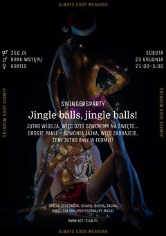23 GRUDNIA - Jingle balls, jingle balls! - SwingersParty