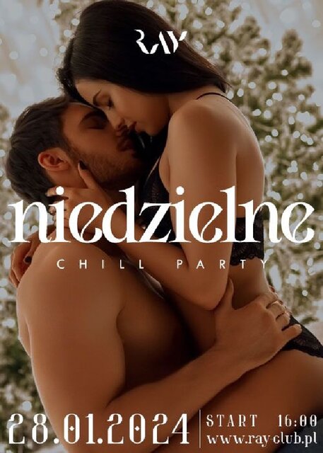 28.01.2024r. NIEDZIELNE CHILL SEX PARTY - 16:00-22:00 - RayClub