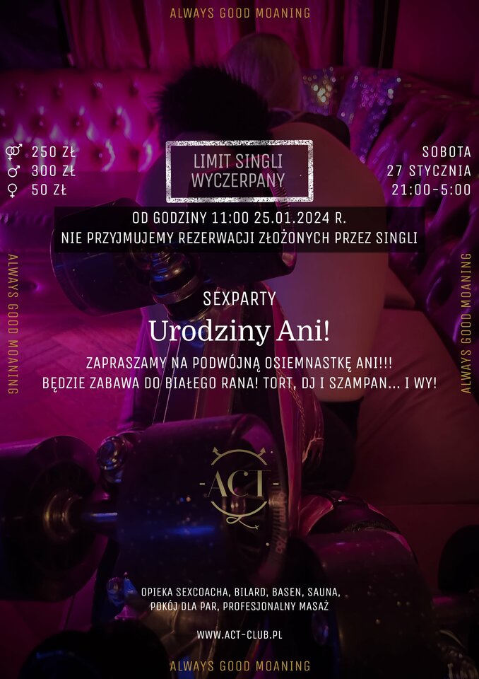27 STYCZNIA - Urodziny Ani - SexParty - ACTSwingersClubWarszawa