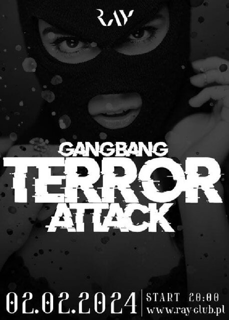 02.02.2024r. PIĄTEK - GANG BANG TERROR ATTACK - 20:00-04:00 - RayClub