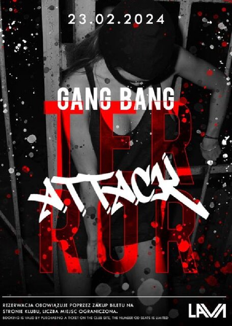 23.02.2024r. PIĄTEK - GANG BANG TERROR ATTACK - 20:00 - 04:00 - LavaClub