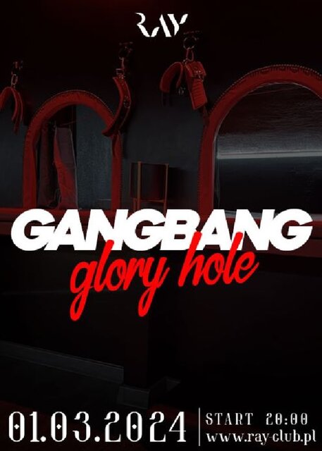 01.03.2024r. PIĄTEK - GANG BANG GLORY HOLE - 20:00-04:00 - RayClub