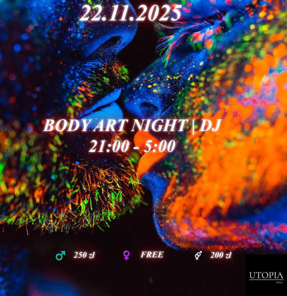 22.11 Neonowe Pożądanie Noc Body Artu | DJ - UtopiaClub