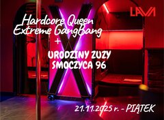 21.11.2025 r. - PIĄTEK - Hardcore Queen Extreme + URODZINY ZUZY