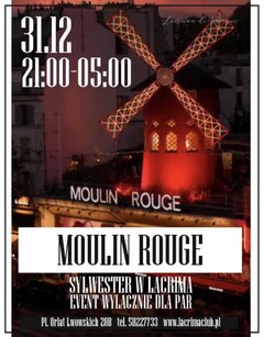 Moulin Rouge - SYLWESTER W LACRIMA
