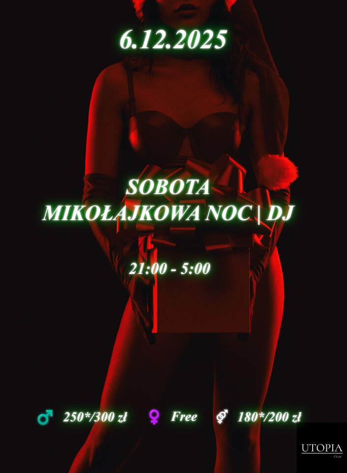 Sobota 6.12 Mikołajkowa Noc Pragnień - UtopiaClub