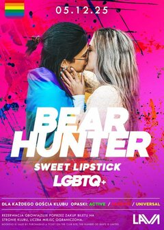 05.12.2025 r. - LGBTQ+ BI - BEAR HUNTER, SWEET LIPSTICK