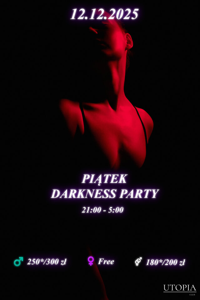 Piątek 12.12 - Darkness Party - UtopiaClub