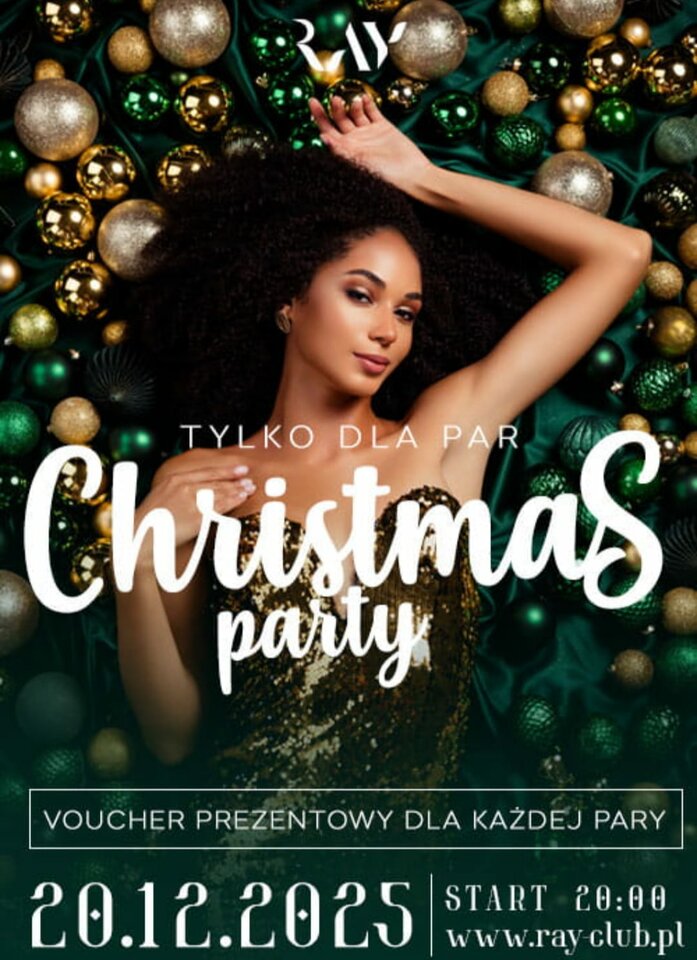 20.12.2025 - CHRISTMAS PARTY- TYLKO DLA PAR 20:00 - 4:00 - RayClub