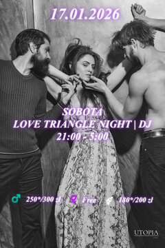 Sobota 17.01 Love Triangle Night Magia Trzech Pragnień | DJ