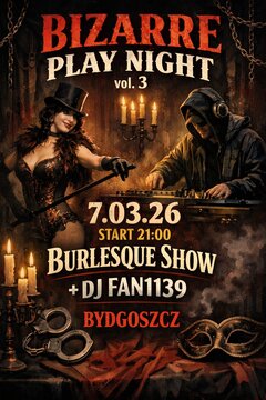 Bizarre Play Night vol. 3, 7.03.26
